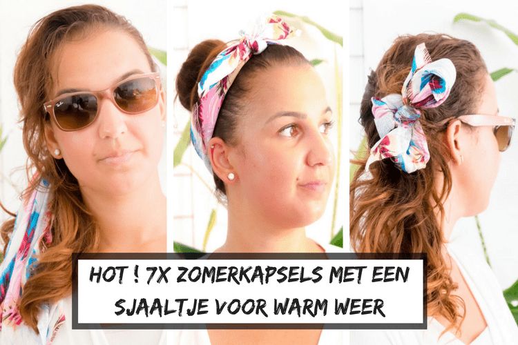 Hot! 7x zomerkapsels met een sjaaltje voor warm weer