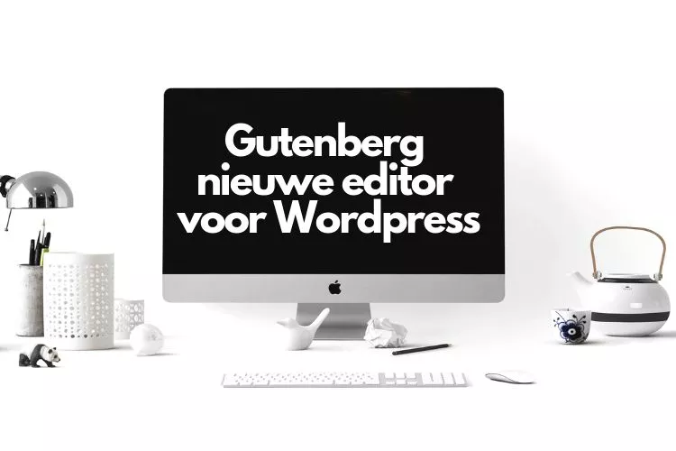Gutenberg editor voor WordPress (1)